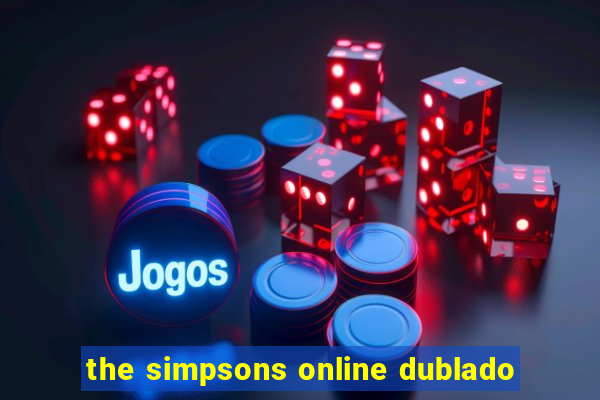 the simpsons online dublado